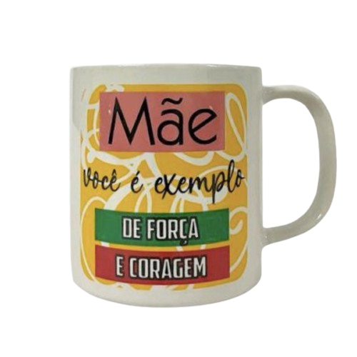 Caneca Me voc  exemplo de fora e coragem